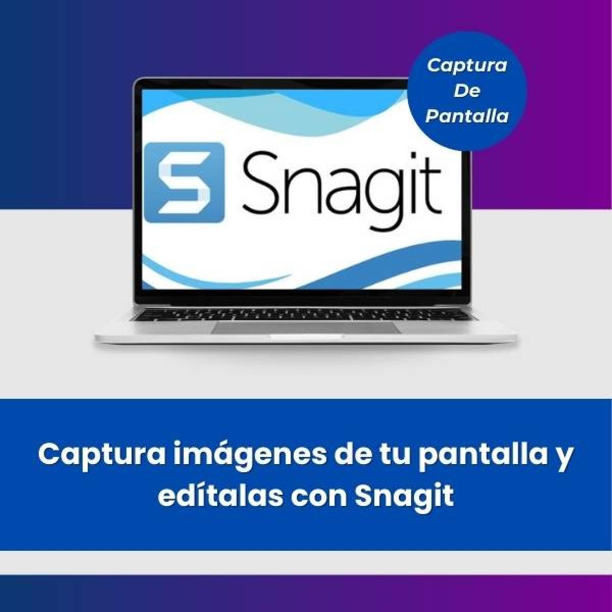 Captura imágenes de tu pantalla y edítalas con Snagit.